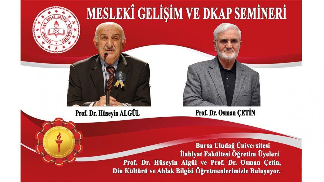 Prof. Dr. Hüseyin Algül ve Prof. Dr. Osman Çetin'den Meslekî Gelişim ve DKAP Söyleşisi.