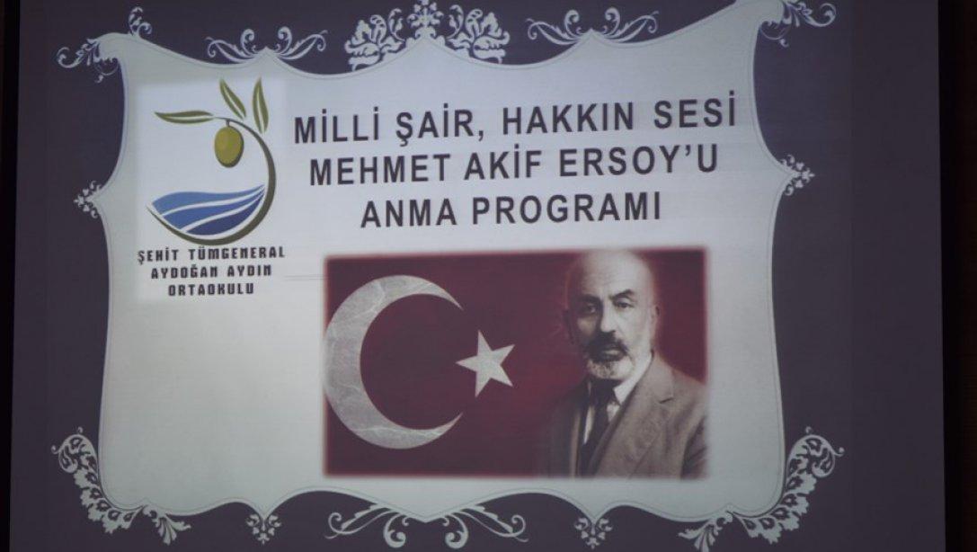 Milli Şairimiz Mehmet Akif Ersoy, Şehit Tümgeneral Aydoğan Aydın Ortaokulunda Düzenlenen Programla Anıldı.