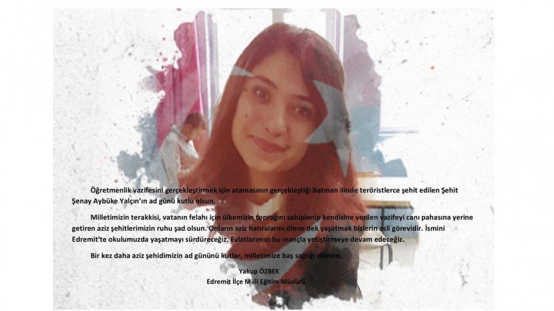 Şehit Öğretmen Şenay Aybüke Yalçın'ın Ad Günü Kutlu Olsun
