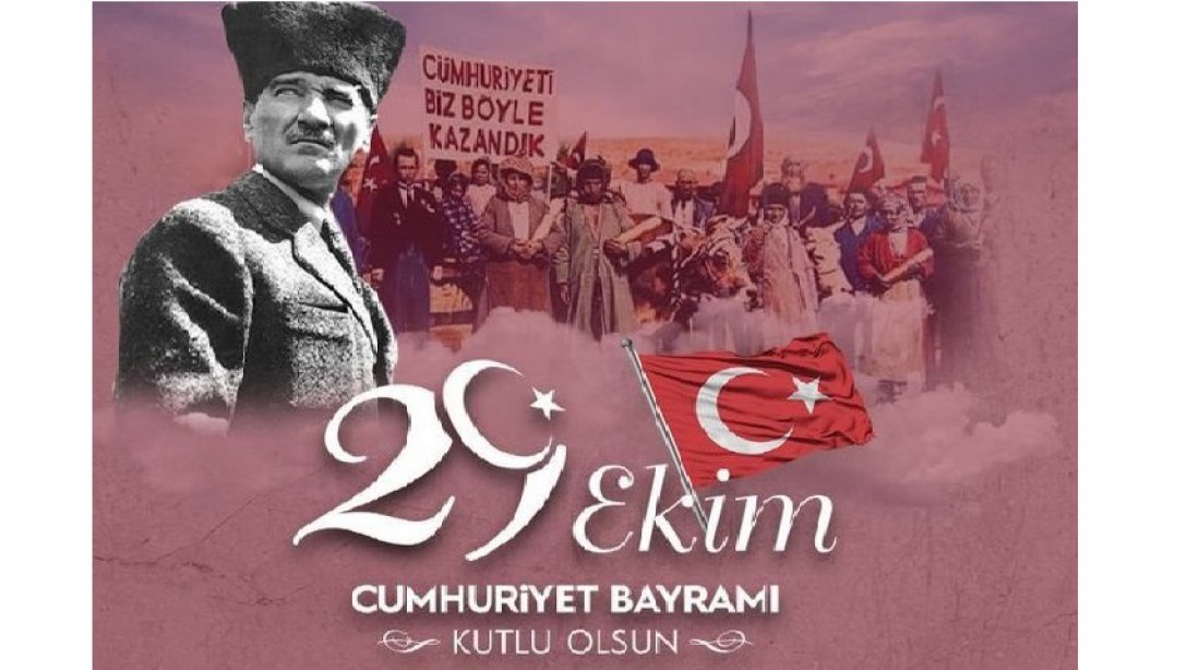 İlçe Milli Eğitim Müdürümüz Yaşar CİĞER'in 29 Ekim Cumhuriyet Bayramı Mesajı 