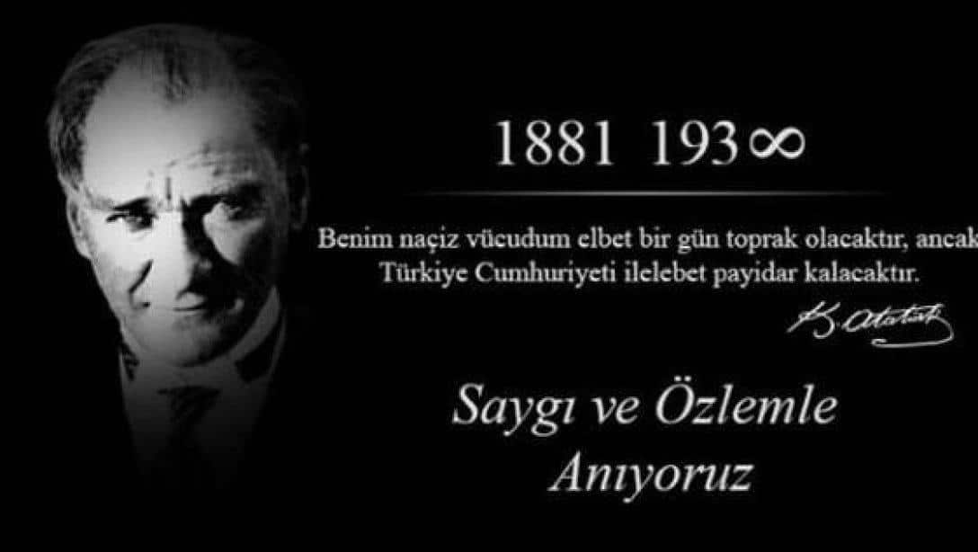 İlçe Milli Eğitim Müdürümüz Yaşar CİĞER'in 10 Kasım Atatürk'ü Anma Günü Mesajı